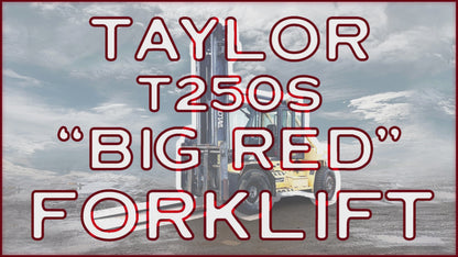 Taylor T250S "Big Red" Forklift